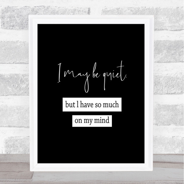 Much On My Mind Quote Print Black & White