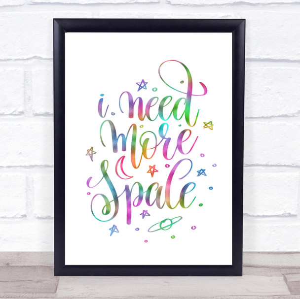 Need More Space Rainbow Quote Print Need More Space Rainbow Quote Print