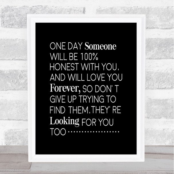 One Day Someone Quote Print Black & White