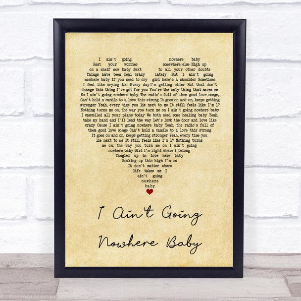 Cody Johnson I Ain't Going Nowhere Baby Vintage Heart Quote Song Lyric Print