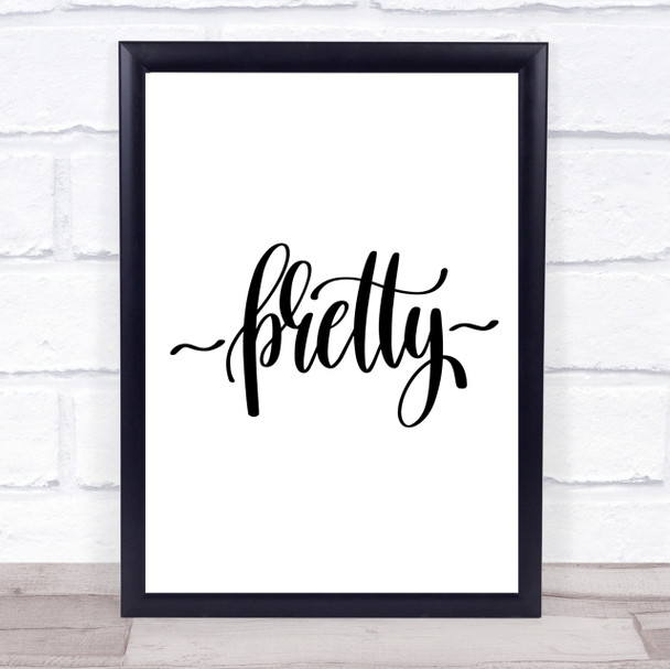 Pretty Quote Print Poster Typography Word Art Picture