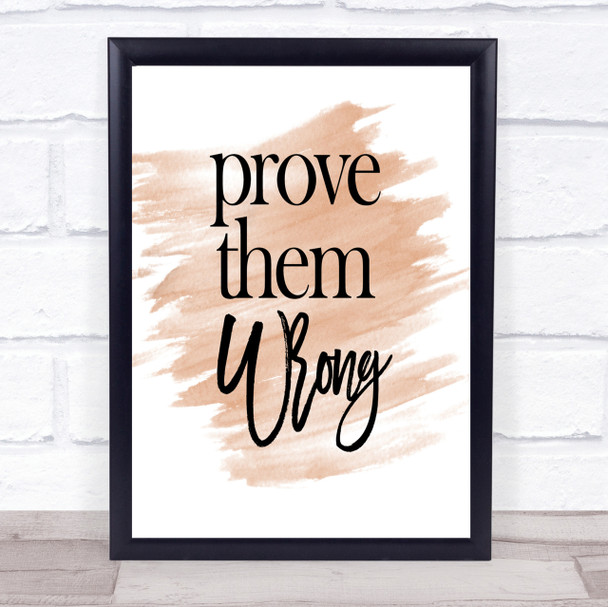 Prove Them Wrong Quote Print Watercolour Wall Art