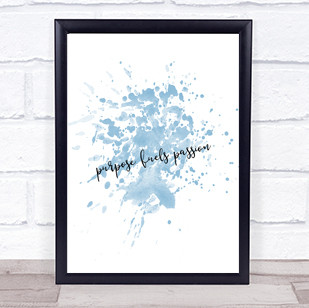 Purpose Fuels Passion Inspirational Quote Print Blue Watercolour Poster