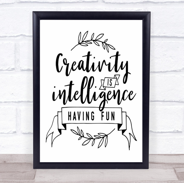 Creativity Is Intelligence Having Fun Quote Typogrophy Wall Art Print Creativity Is Intelligence Having Fun Quote Typogrophy Wall Art Print