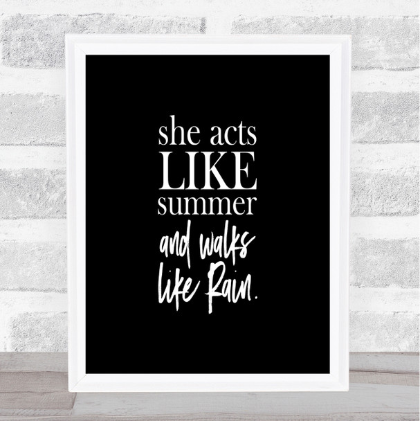 Acts Like Summer Quote Print Black & White
