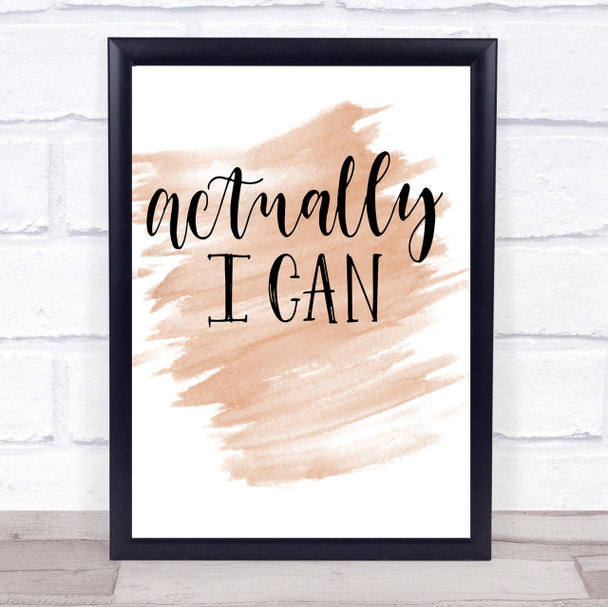 Actually I Can Quote Print Watercolour Wall Art