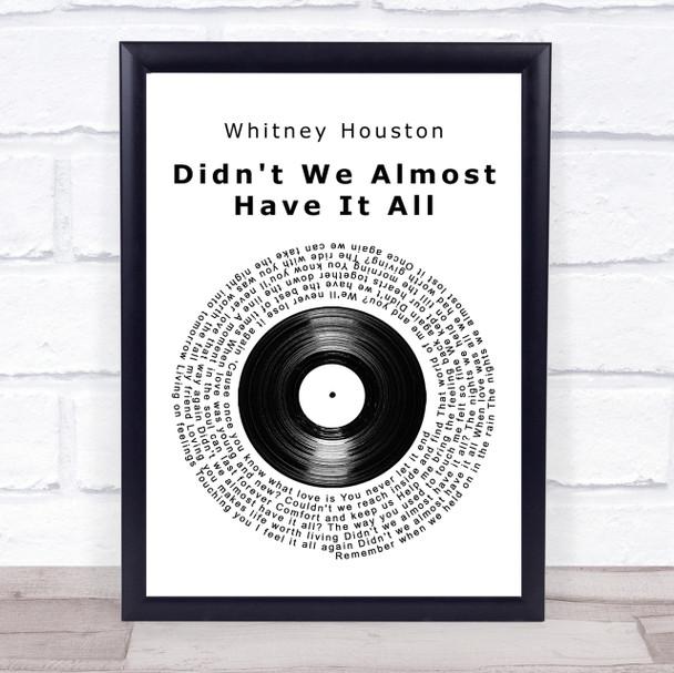 Whitney Houston Didn't We Almost Have It All Vinyl Record Song Lyric Quote Print