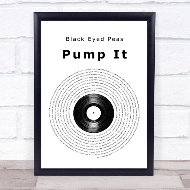 Black Eyed Peas Pump It Vinyl Record Song Lyric Quote Print