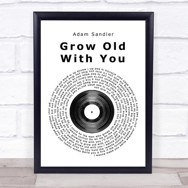 Adam Sandler Grow Old With You Vinyl Record Song Lyric Quote Print
