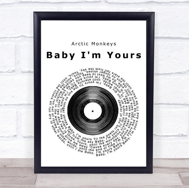 Arctic Monkeys Baby I'm Yours Vinyl Record Song Lyric Quote Print