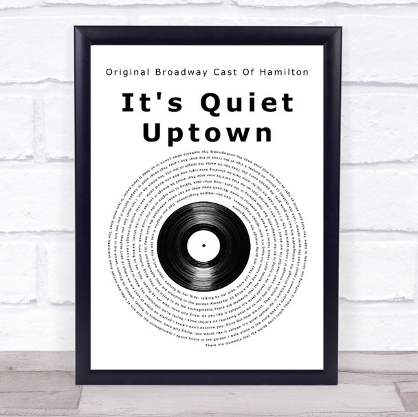 Lin-Manuel Miranda, Phillipa Soo, Ren?®e Elise Goldsberry & Original Broadway Cast Of Hamilton It's Quiet Uptown Vinyl Record Song Lyric Print