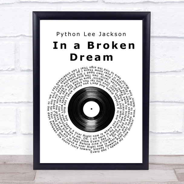 Python Lee Jackson In a Broken Dream Vinyl Record Song Lyric Print