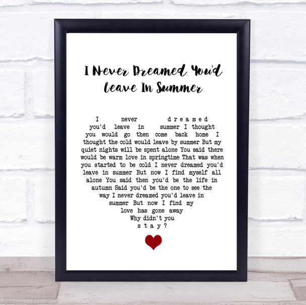 Stevie Wonder I Never Dreamed You'd Leave In Summer White Heart Song Lyric Quote Music Print