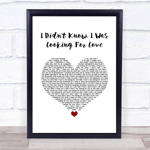 Deacon Blue I Didn?Æt Know I Was Looking For Love White Heart Song Lyric Quote Music Print