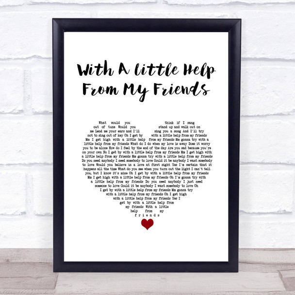 The Beatles With A Little Help From My Friends White Heart Song Lyric Quote Music Print