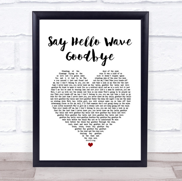 David Gray Say Hello Wave Goodbye White Heart Song Lyric Quote Music Print