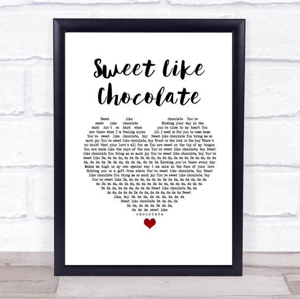 Shanks & Bigfoot Sweet Like Chocolate White Heart Song Lyric Quote Music Print