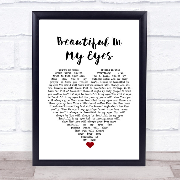 Joshua Kadison Beautiful In My Eyes White Heart Song Lyric Quote Music Print
