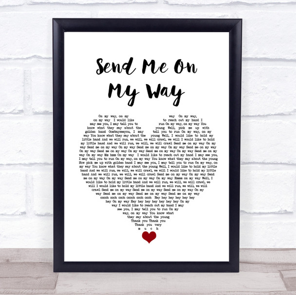 Rusted Root Send Me On My Way White Heart Song Lyric Quote Music Print