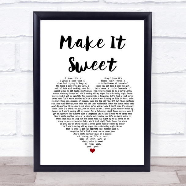 Old Dominion Make It Sweet White Heart Song Lyric Quote Music Print