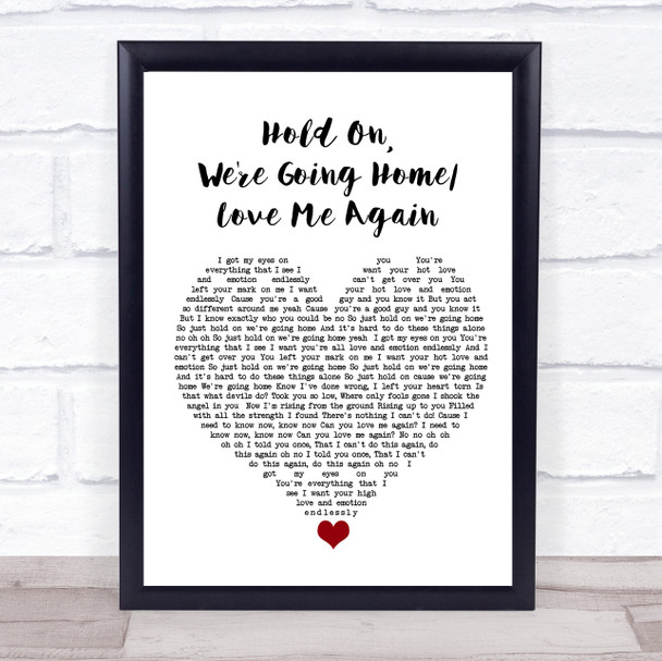 Ella Henderson Hold On, We're Going Home Love Me Again White Heart Song Lyric Wall Art Print