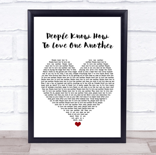 Kaiser Chiefs People Know How To Love One Another White Heart Song Lyric Wall Art Print