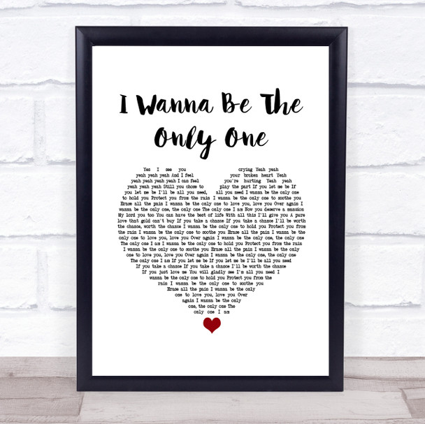 Eternal I Wanna Be The Only One White Heart Song Lyric Wall Art Print