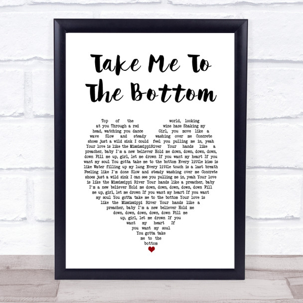 The Cadillac Three Take Me To The Bottom White Heart Song Lyric Wall Art Print