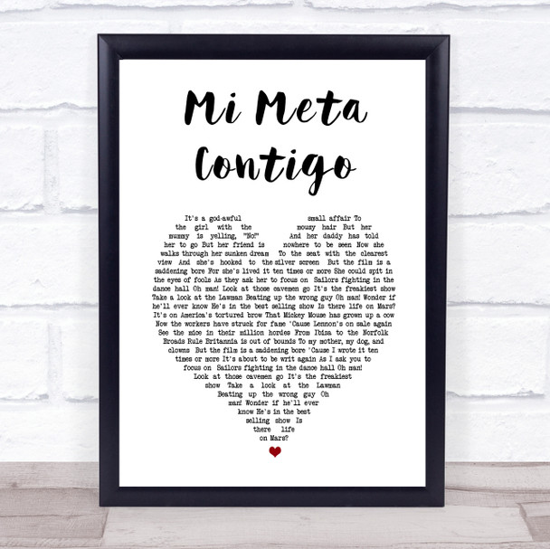 Los Sebastianes Mi Meta Contigo White Heart Song Lyric Wall Art Print