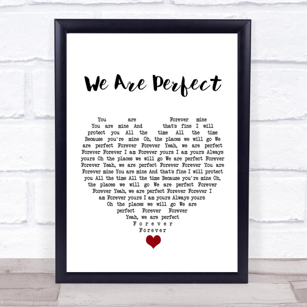 Liz Reynolds We Are Perfect White Heart Song Lyric Wall Art Print