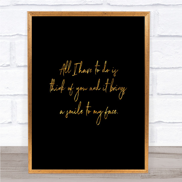 Smile To My Face Quote Print Black & Gold Wall Art Picture