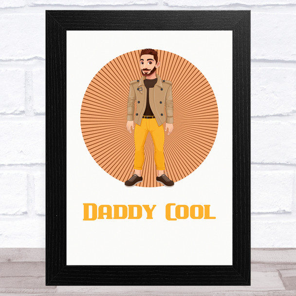 Daddy Cool Design 6 Dad Father's Day Gift Wall Art Print