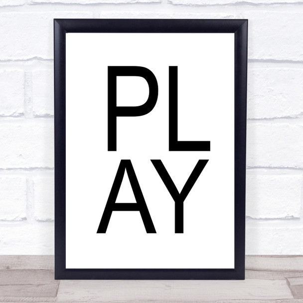Play Quote Wall Art Print Play Quote Wall Art Print