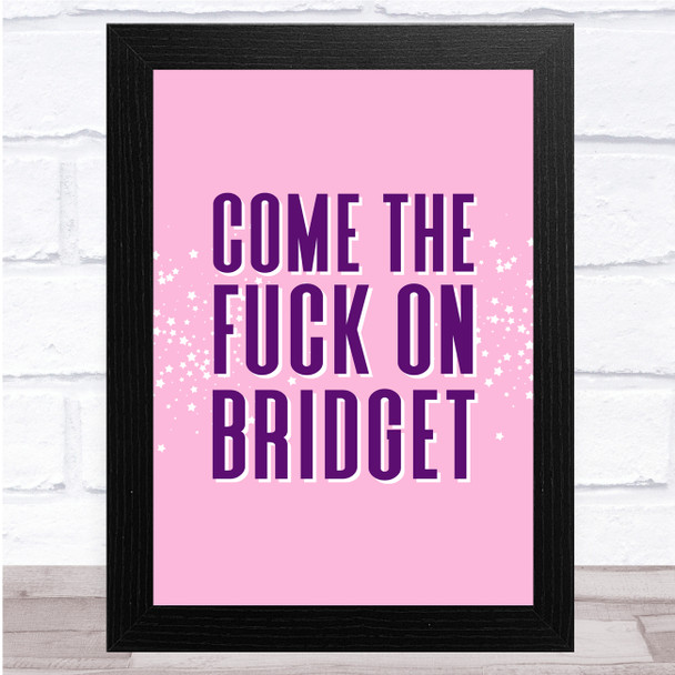 Bridget Jones Come The Fuck On Bridget Purple Little Stars Wall Art Print