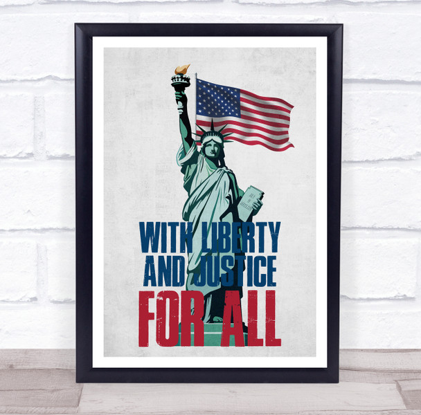 With Liberty And Justice For All Statue Of Liberty USA Flag Wall Art Print