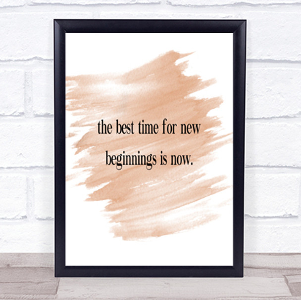 Best Time For New Beginnings Quote Print Watercolour Wall Art