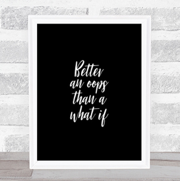 Better All Oops Quote Print Black & White Better All Oops Quote Print Black & White