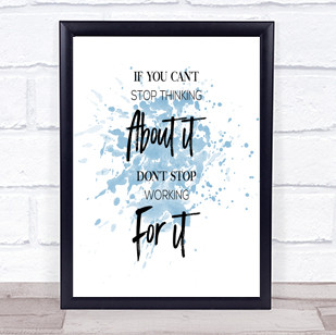 Cant Stop Thinking Inspirational Quote Print Blue Watercolour Poster