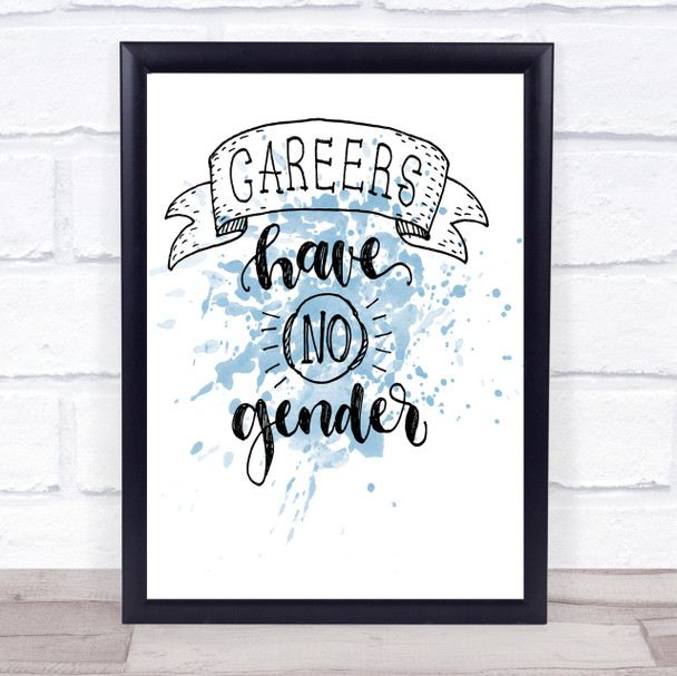 Careers No Gender Inspirational Quote Print Blue Watercolour Poster Careers No Gender Inspirational Quote Print Blue Watercolour Poster