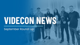 The Videcon News | September Round-Up