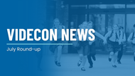 The Videcon News | July Round-Up