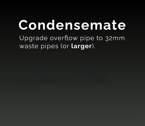 Condensemate - upgrade overflow pipes
