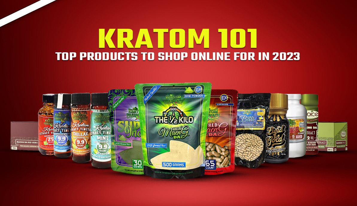 Kratom 101: Top Products to Shop Online for in 2023