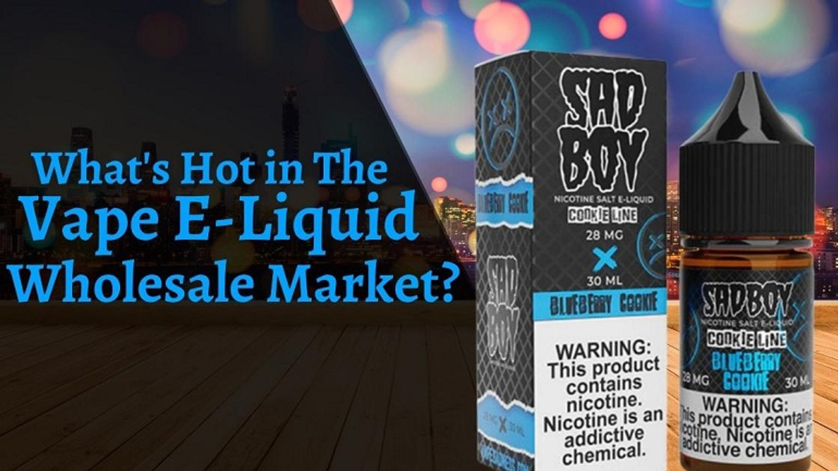 What's Hot in The Vape E-Liquid Wholesale Market?