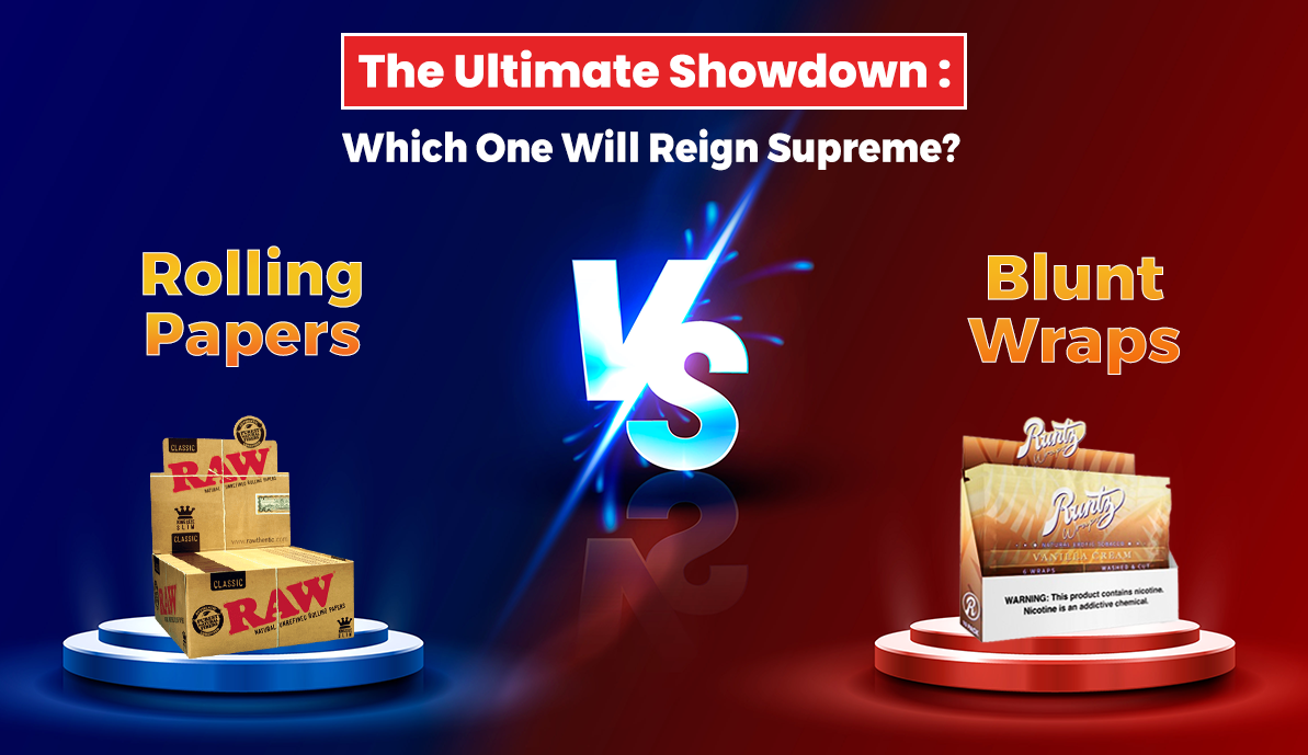 The Ultimate Showdown: Rolling Papers vs. Blunt Wraps - Which One Will Reign Supreme