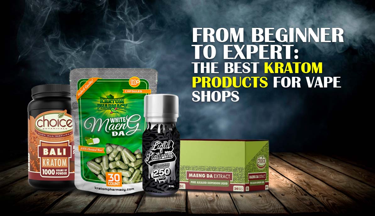 https://cdn11.bigcommerce.com/s-qgtklz0xb8/product_images/uploaded_images/from-beginner-to-expert-the-best-kratom-products-for-vape-shops.jpg