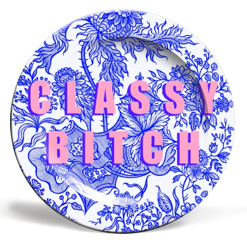 ARTWOW - 6 inch plate ~ Classy Bitch