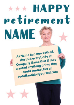 Happy Retirement Name As Name Had Now Retired She Told Everybody At Company Name .... Contact Her At Sodoffanddoityourself.Com Gb9