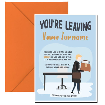 Youre Leaving Name Surname ... You Sneaky Little Piece Of Shit Gb24