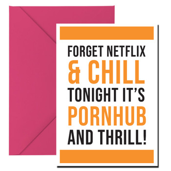 Forget Netflix & Chill Tonight Its Pornhub And Thrill Card